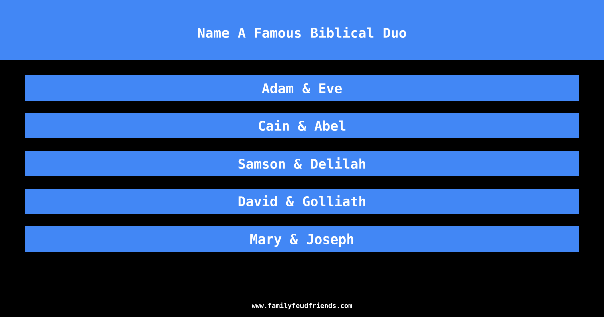 Name A Famous Biblical Duo answer
