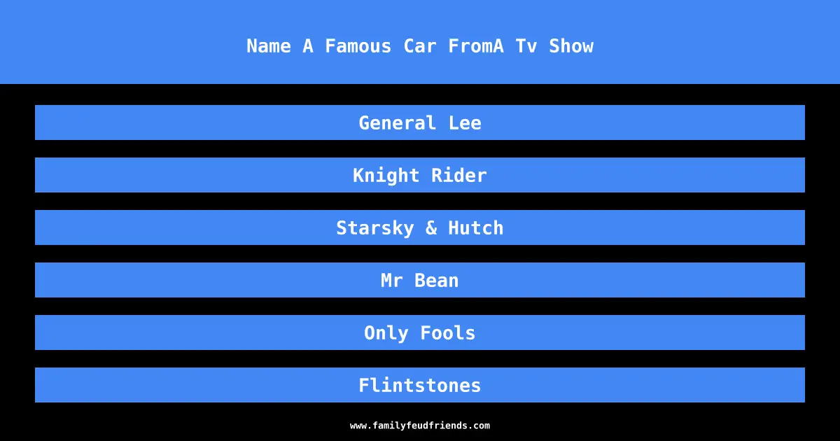 Name A Famous Car FromA Tv Show answer
