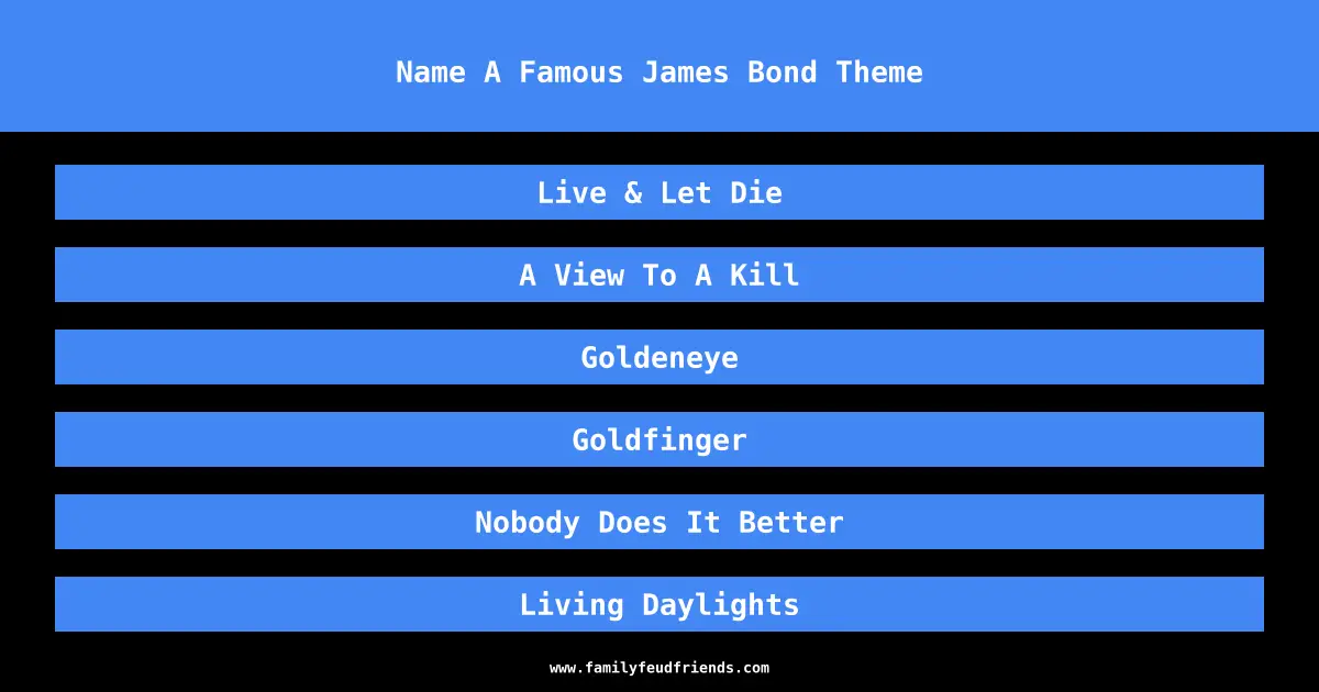 Name A Famous James Bond Theme answer