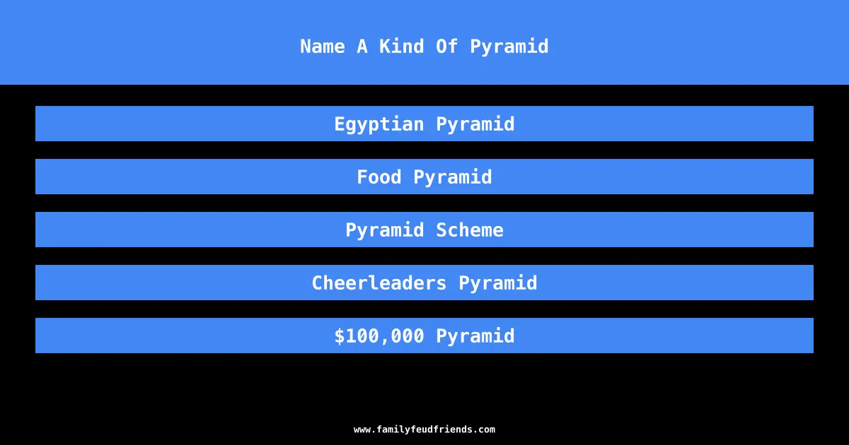 Name A Kind Of Pyramid answer