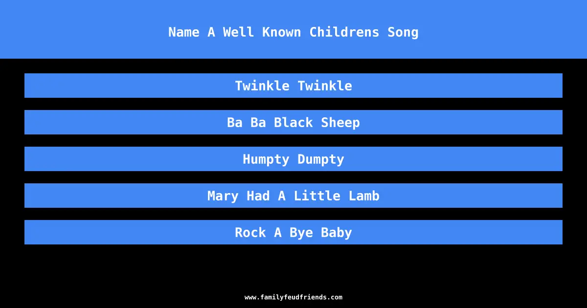 Name A Well Known Childrens Song answer