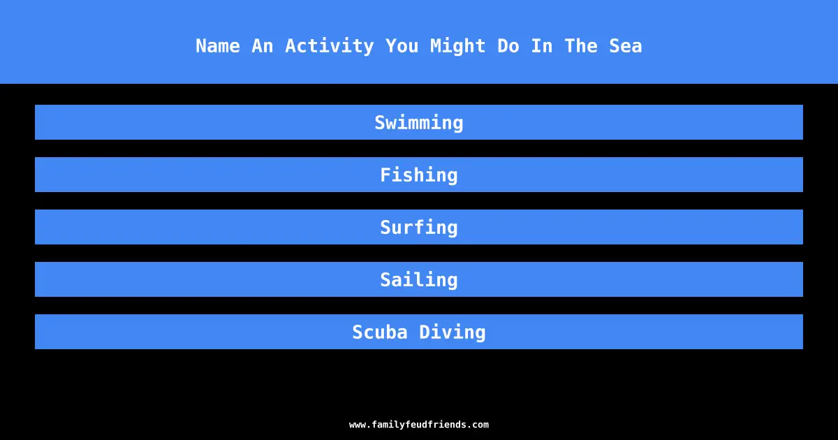 Name An Activity You Might Do In The Sea answer