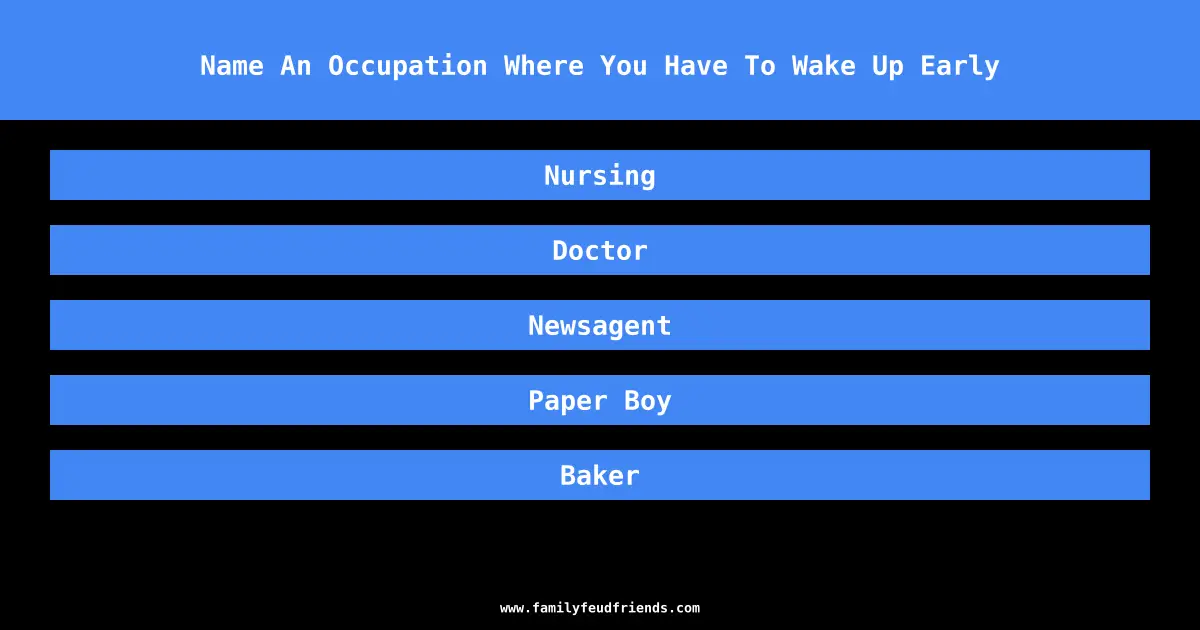 Name An Occupation Where You Have To Wake Up Early answer