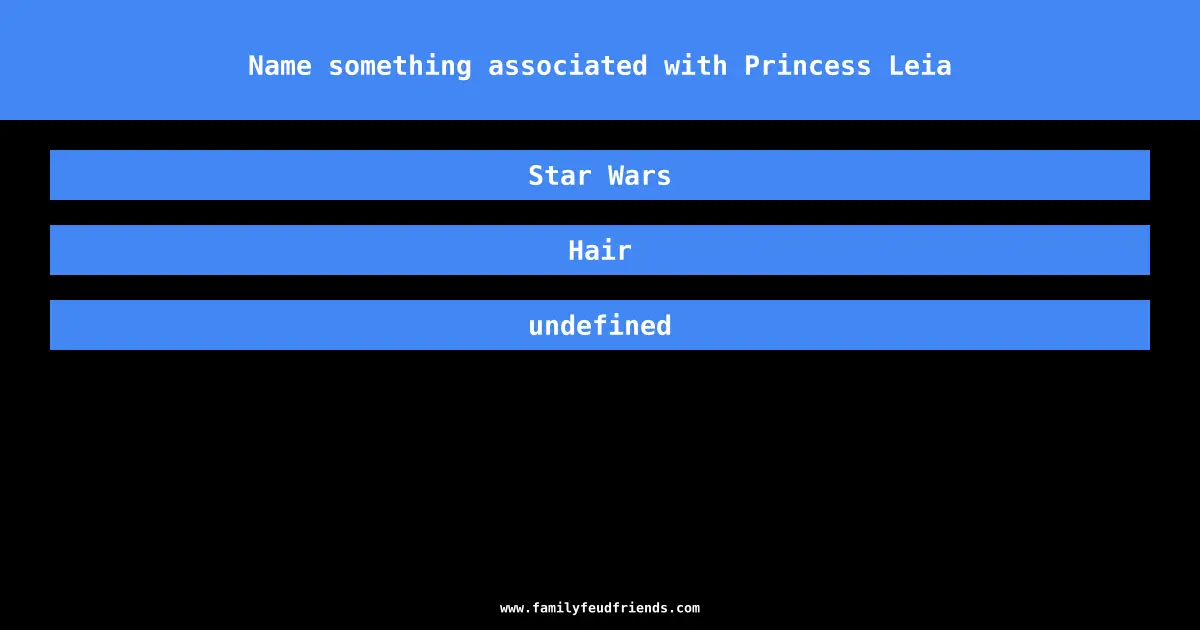 Name something associated with Princess Leia answer