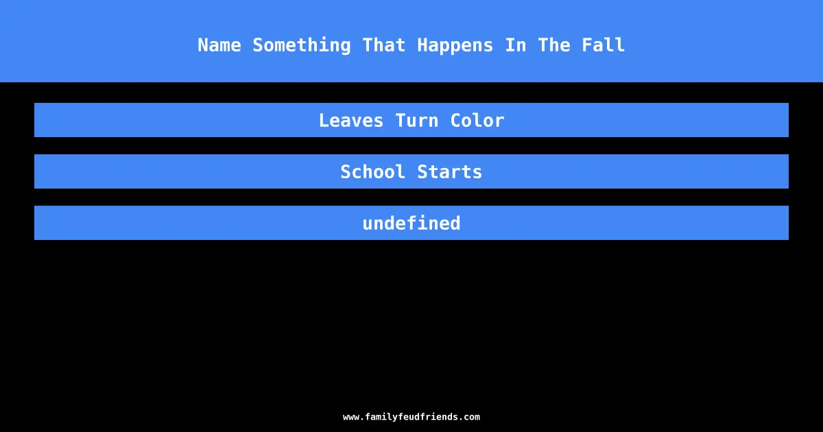 Name Something That Happens In The Fall answer