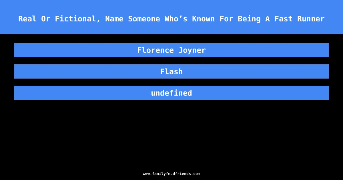 Real Or Fictional, Name Someone Who’s Known For Being A Fast Runner answer