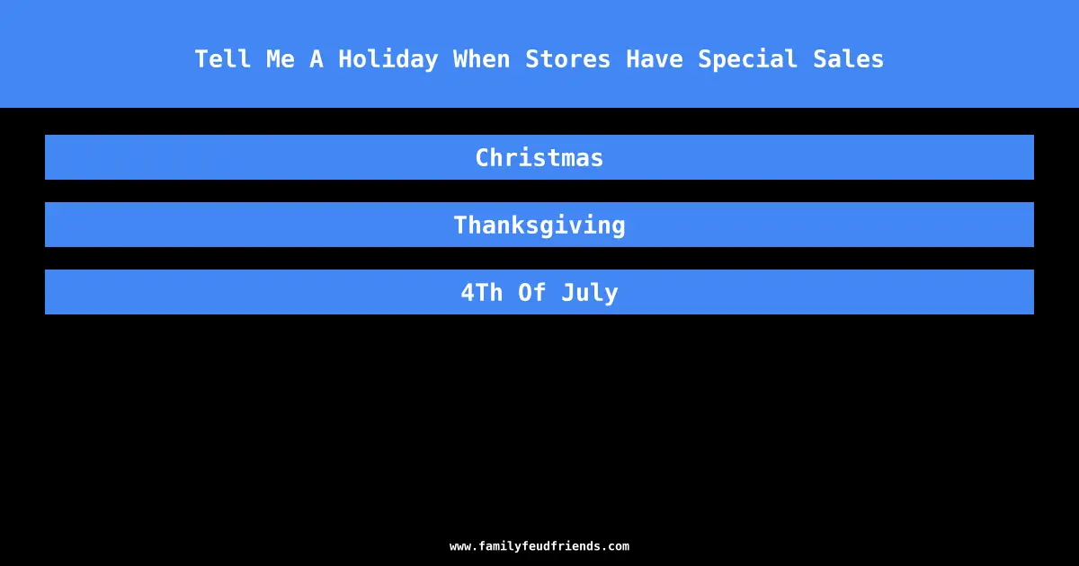 Tell Me A Holiday When Stores Have Special Sales answer