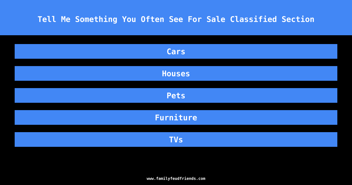 Tell Me Something You Often See For Sale Classified Section answer