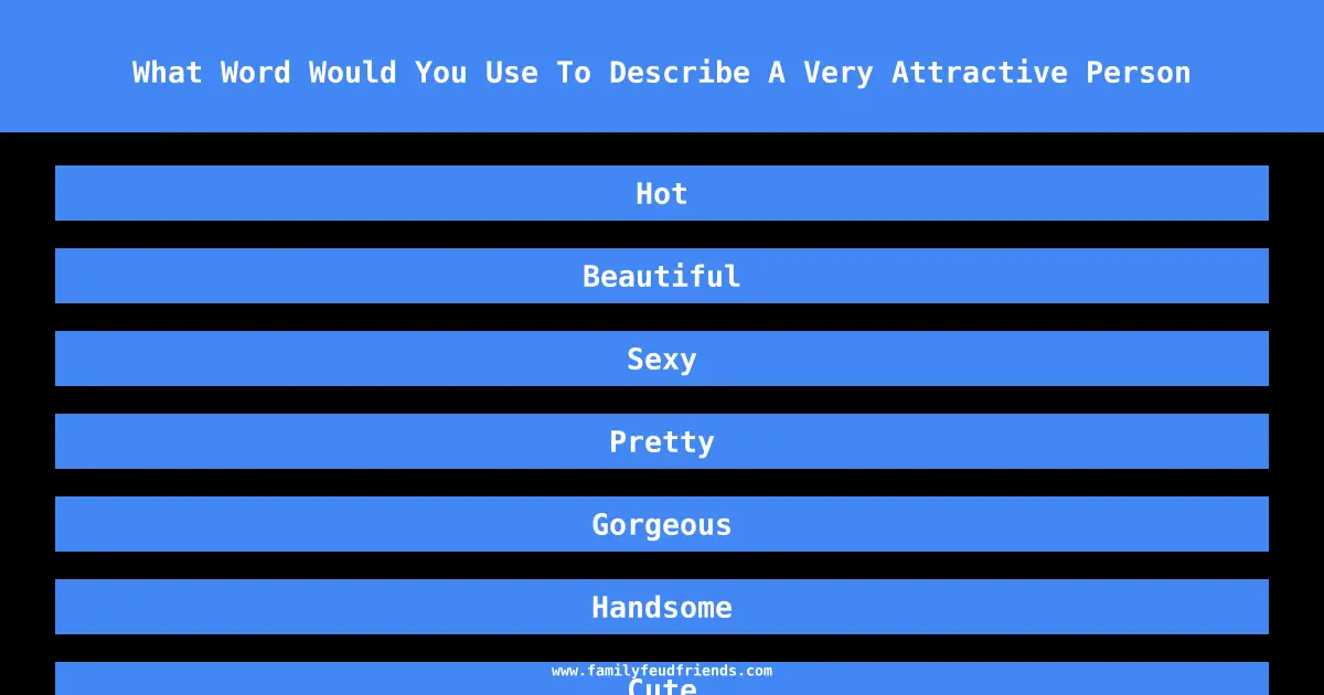 What Word Would You Use To Describe A Very Attractive Person answer