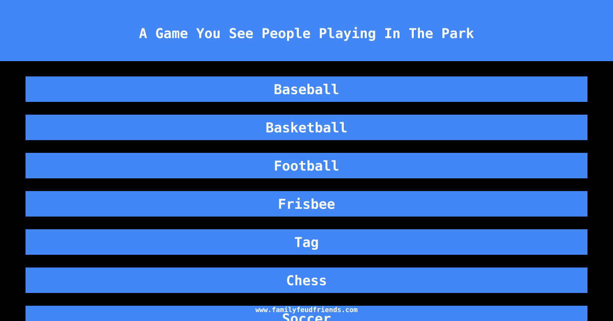 A Game You See People Playing In The Park answer