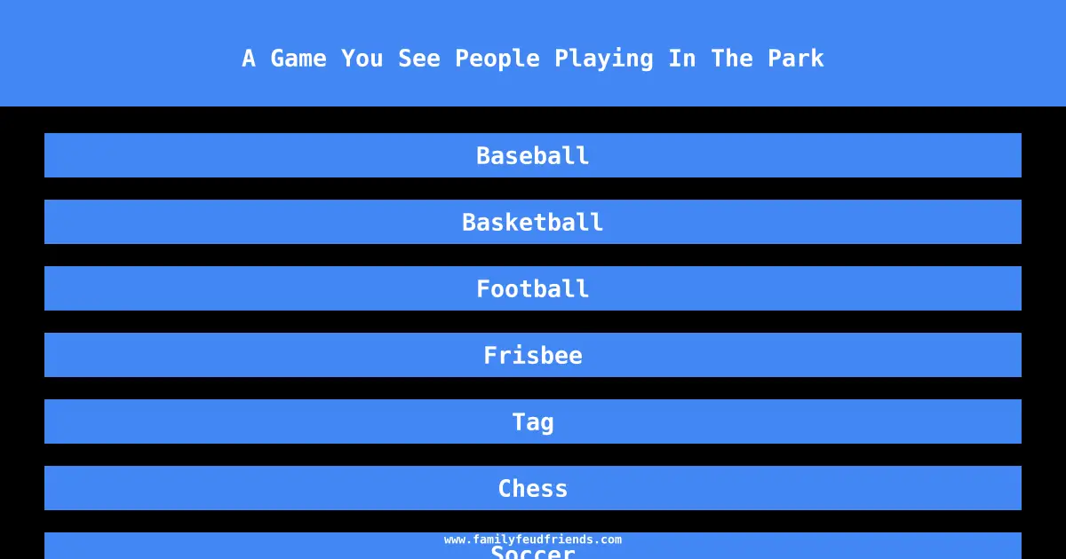 A Game You See People Playing In The Park answer