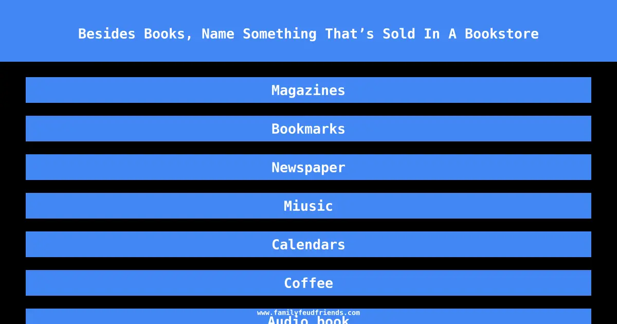 Besides Books, Name Something That’s Sold In A Bookstore answer