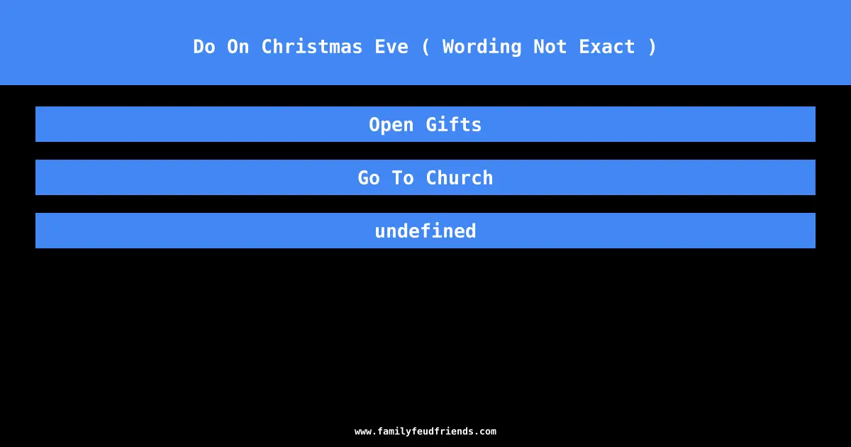 Do On Christmas Eve ( Wording Not Exact ) answer