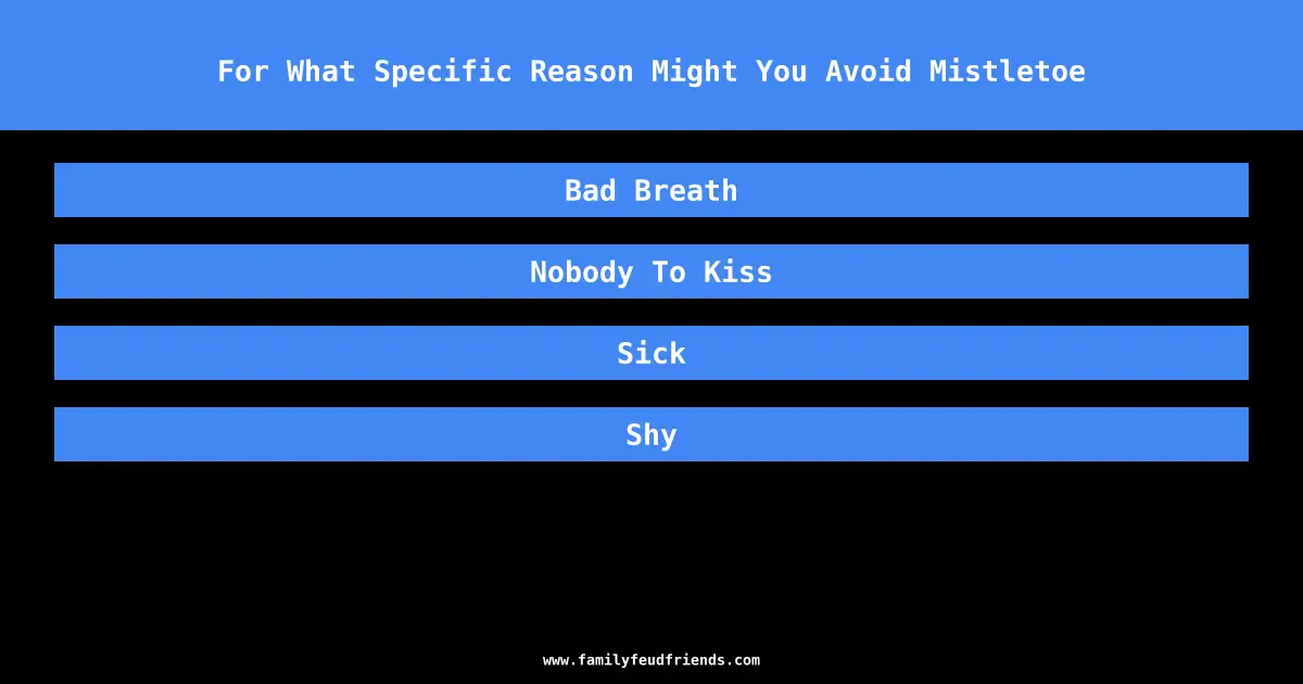 For What Specific Reason Might You Avoid Mistletoe answer