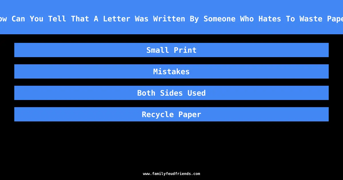 How Can You Tell That A Letter Was Written By Someone Who Hates To Waste Paper answer