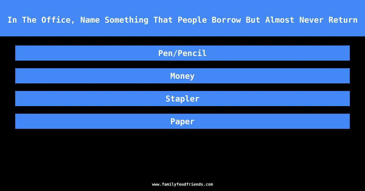 In The Office, Name Something That People Borrow But Almost Never Return answer