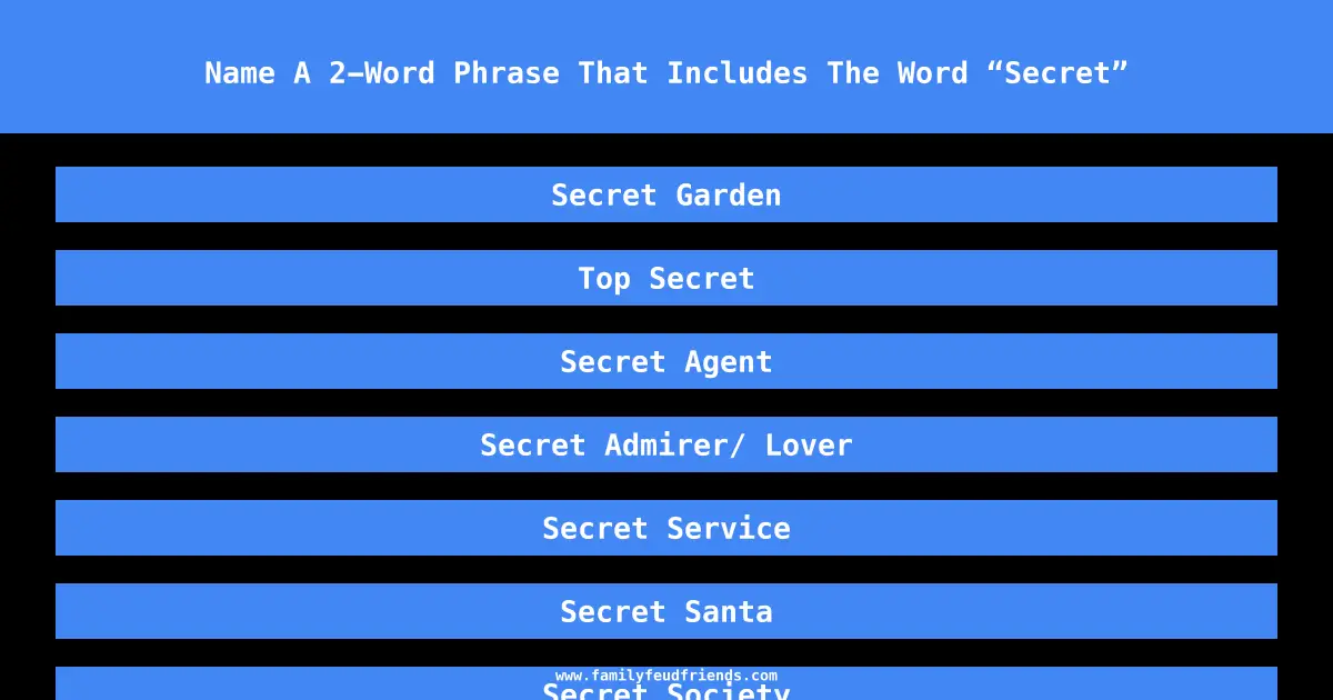 Name A 2-Word Phrase That Includes The Word “Secret” answer
