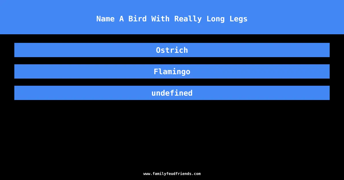Name A Bird With Really Long Legs answer