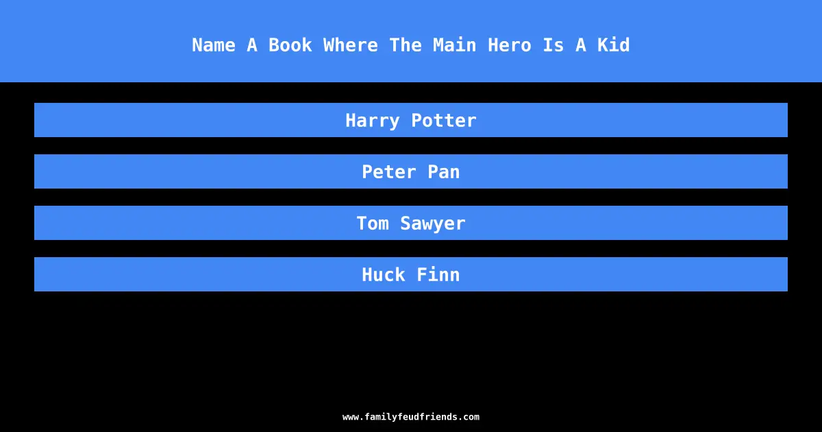 Name A Book Where The Main Hero Is A Kid answer