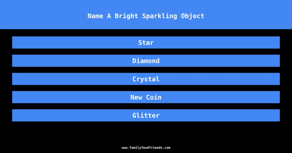 Name A Bright Sparkling Object answer