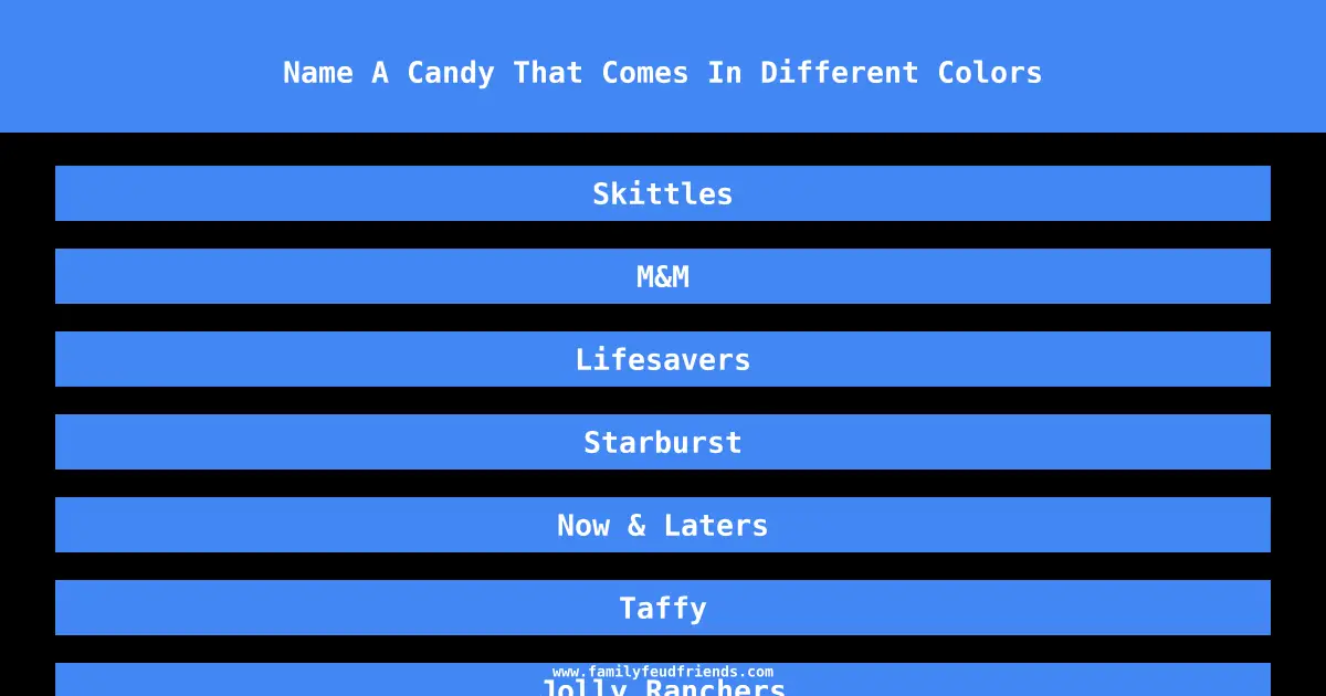 Name A Candy That Comes In Different Colors answer