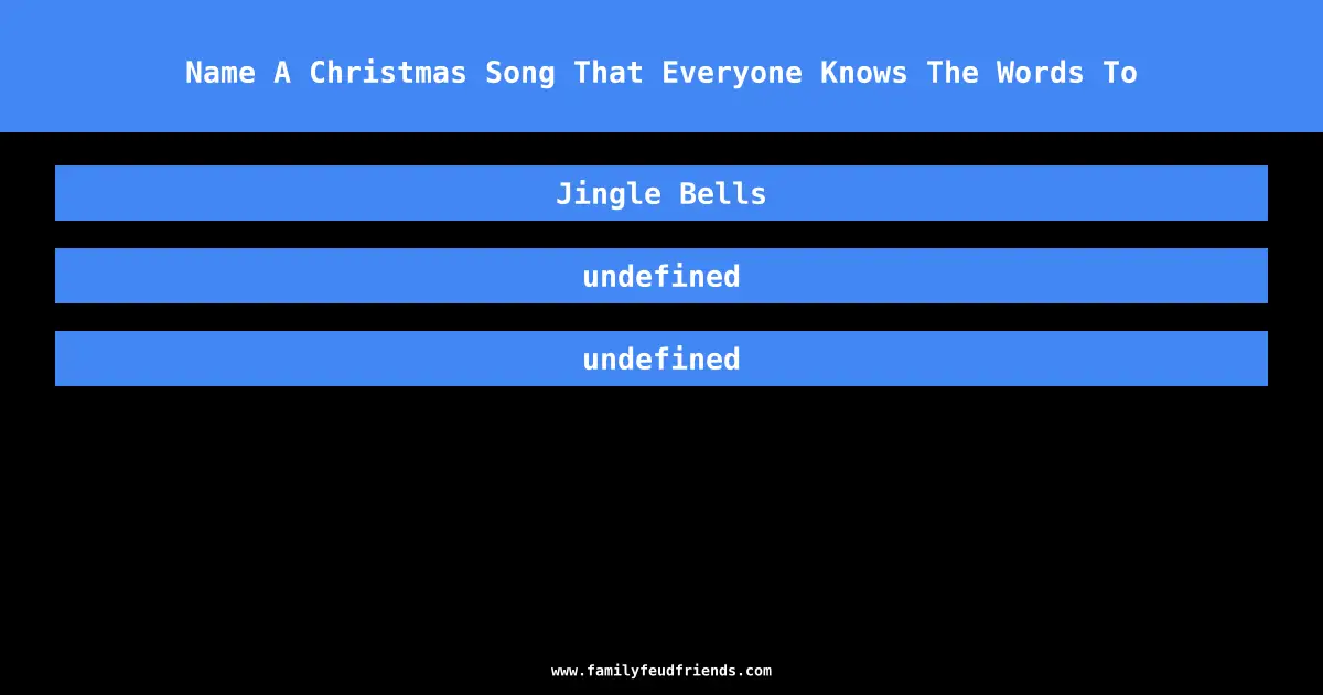 Name A Christmas Song That Everyone Knows The Words To answer