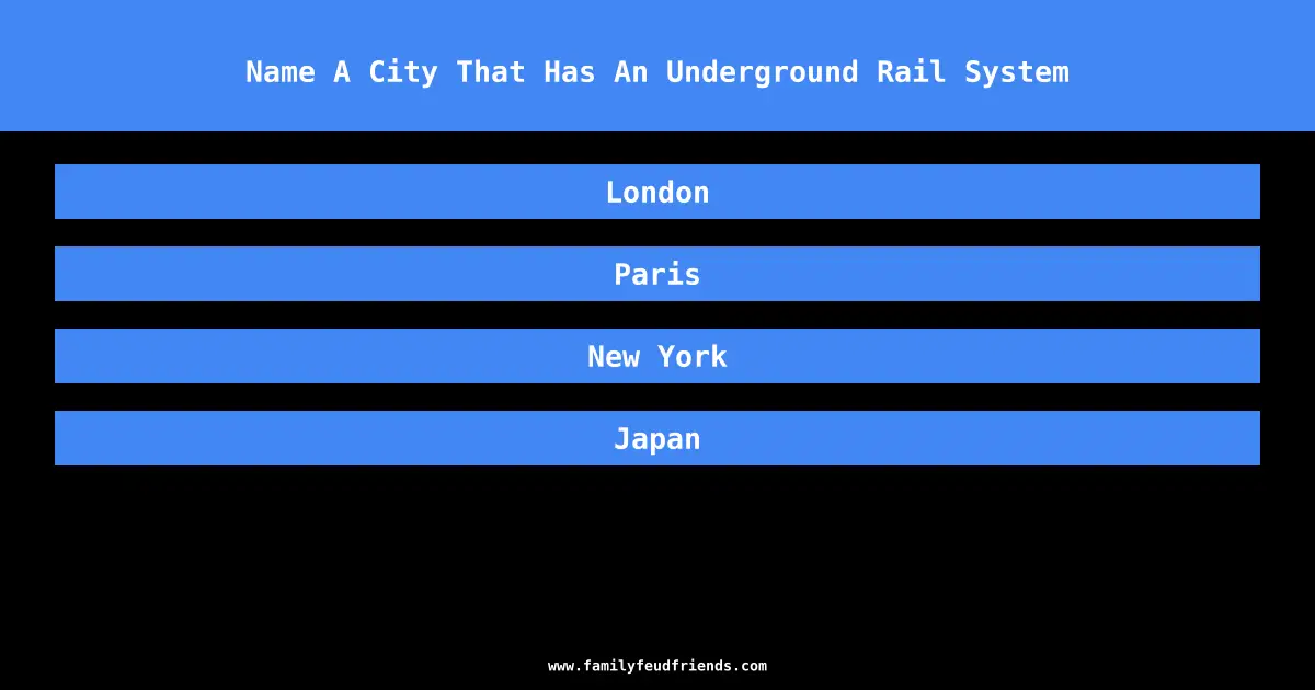 Name A City That Has An Underground Rail System answer