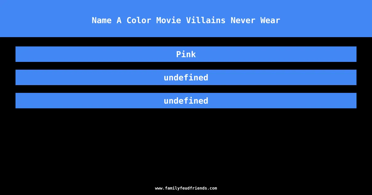 Name A Color Movie Villains Never Wear answer