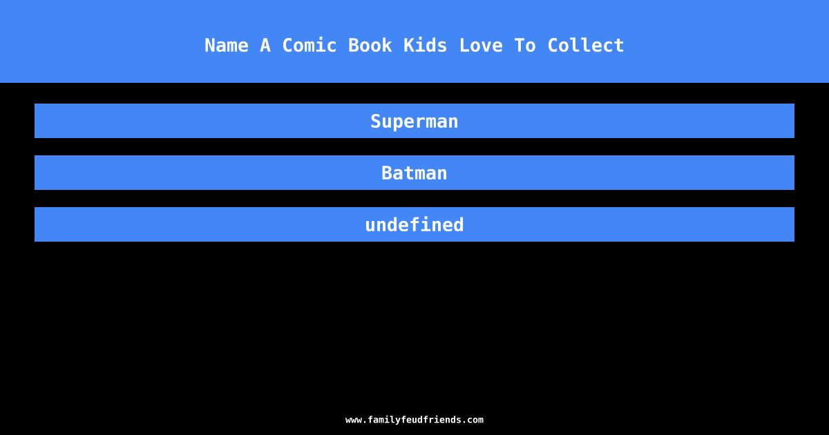 Name A Comic Book Kids Love To Collect answer