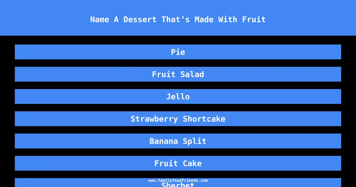 Name A Dessert That’s Made With Fruit answer
