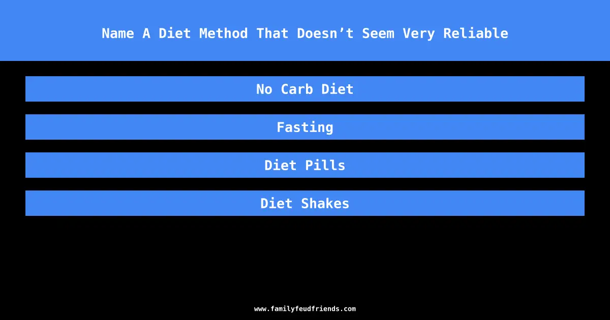 Name A Diet Method That Doesn’t Seem Very Reliable answer