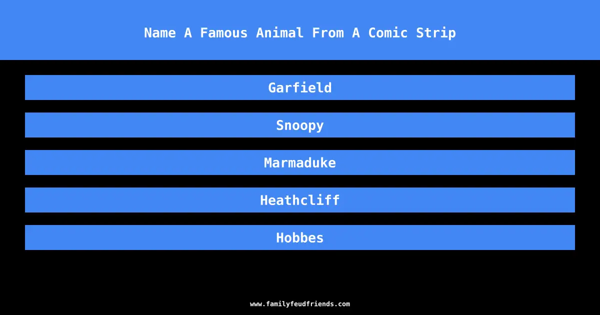 Name A Famous Animal From A Comic Strip answer