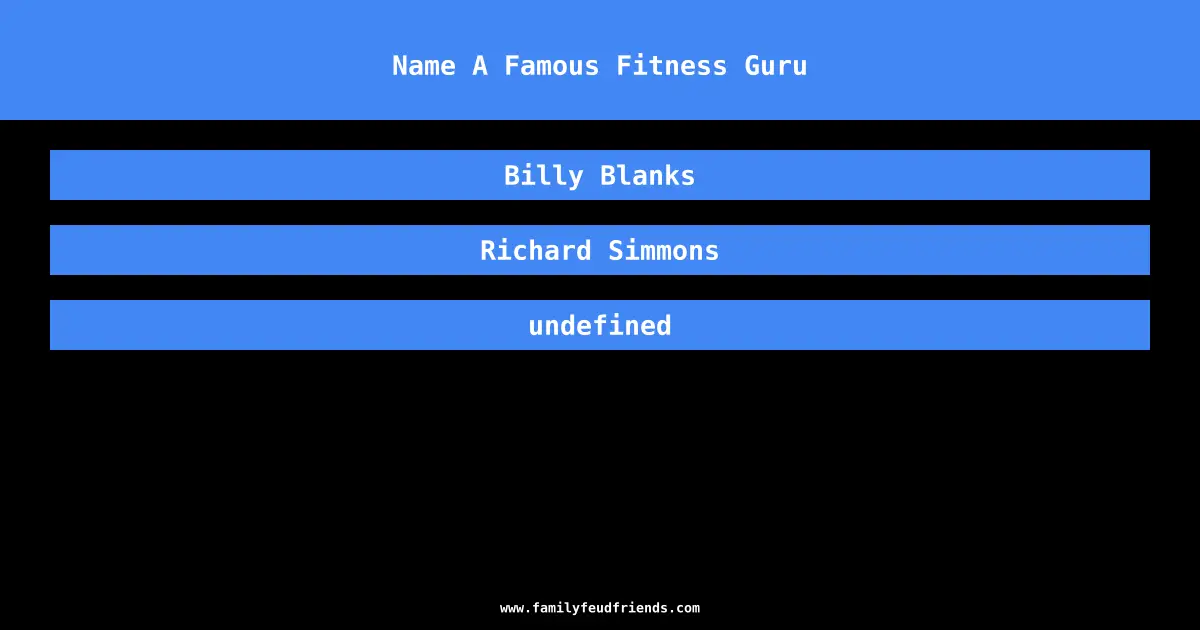 Name A Famous Fitness Guru answer