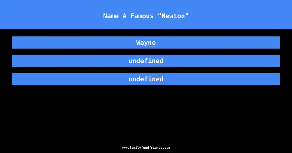 Name A Famous “Newton” answer