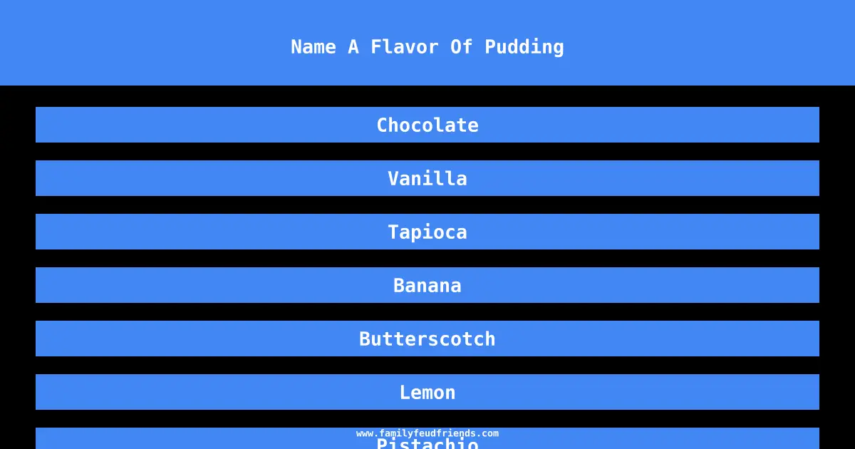 Name A Flavor Of Pudding answer