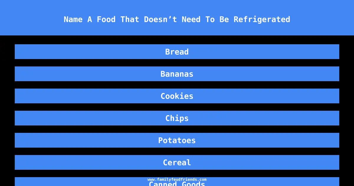 Name A Food That Doesn’t Need To Be Refrigerated answer