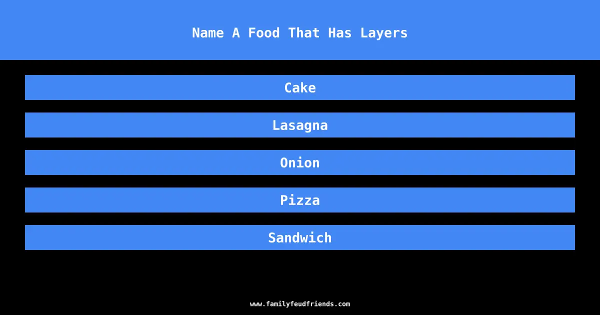 Name A Food That Has Layers answer