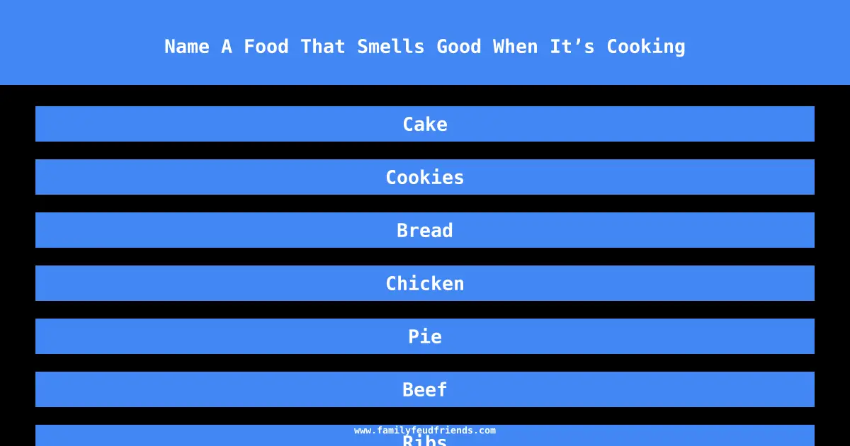 Name A Food That Smells Good When It’s Cooking answer