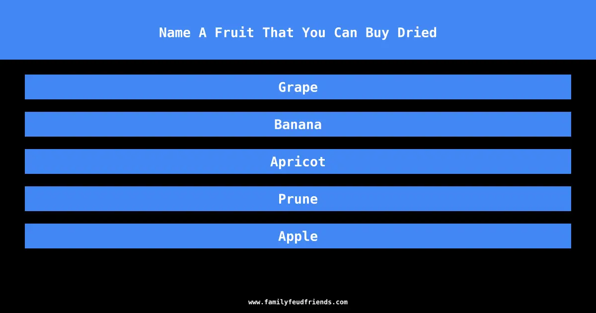 Name A Fruit That You Can Buy Dried answer