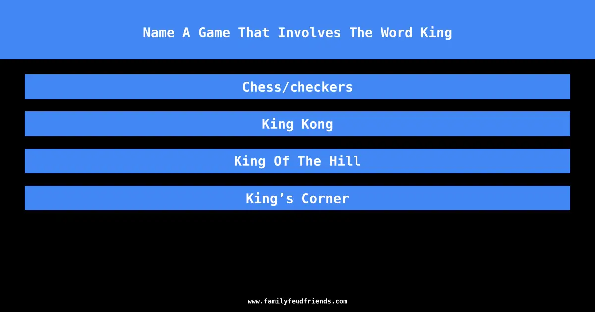Name A Game That Involves The Word King answer