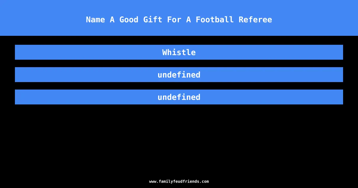 Name A Good Gift For A Football Referee answer