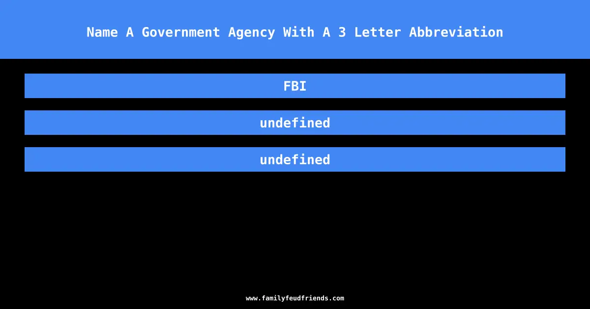 Name A Government Agency With A 3 Letter Abbreviation answer