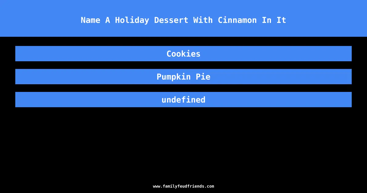 Name A Holiday Dessert With Cinnamon In It answer
