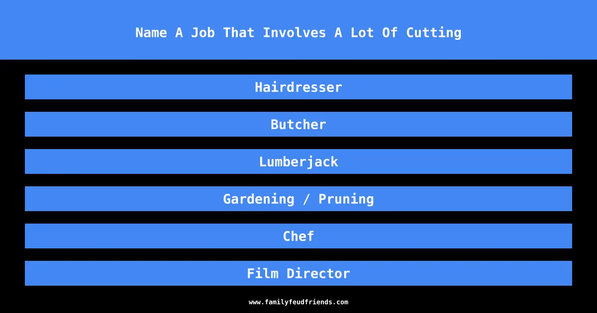 Name A Job That Involves A Lot Of Cutting answer