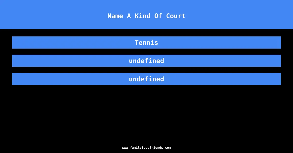 Name A Kind Of Court answer