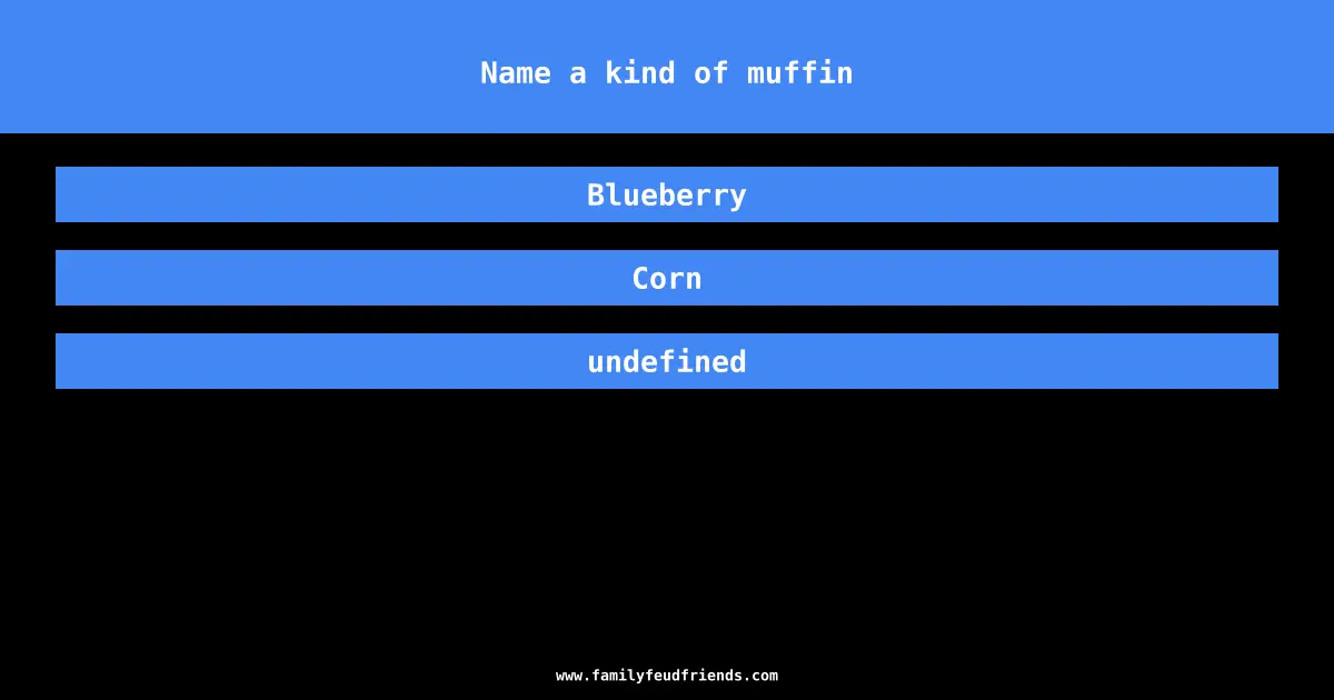 Name a kind of muffin answer
