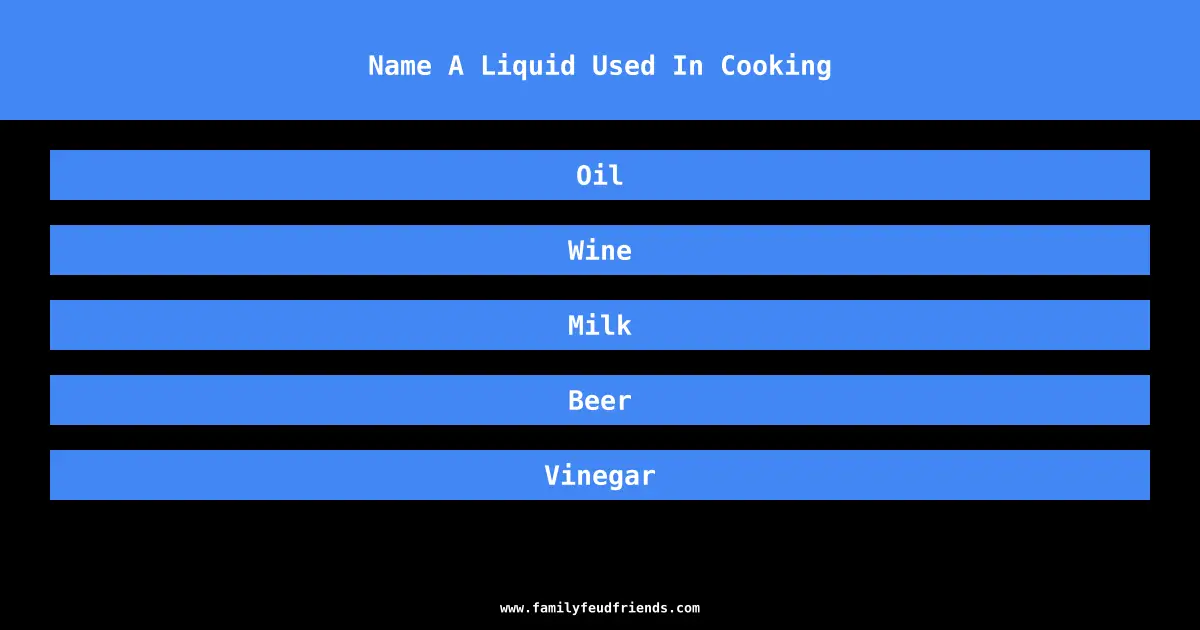Name A Liquid Used In Cooking answer