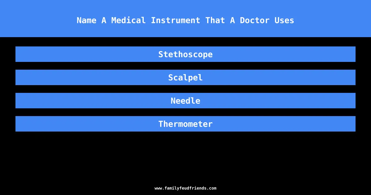 Name A Medical Instrument That A Doctor Uses answer