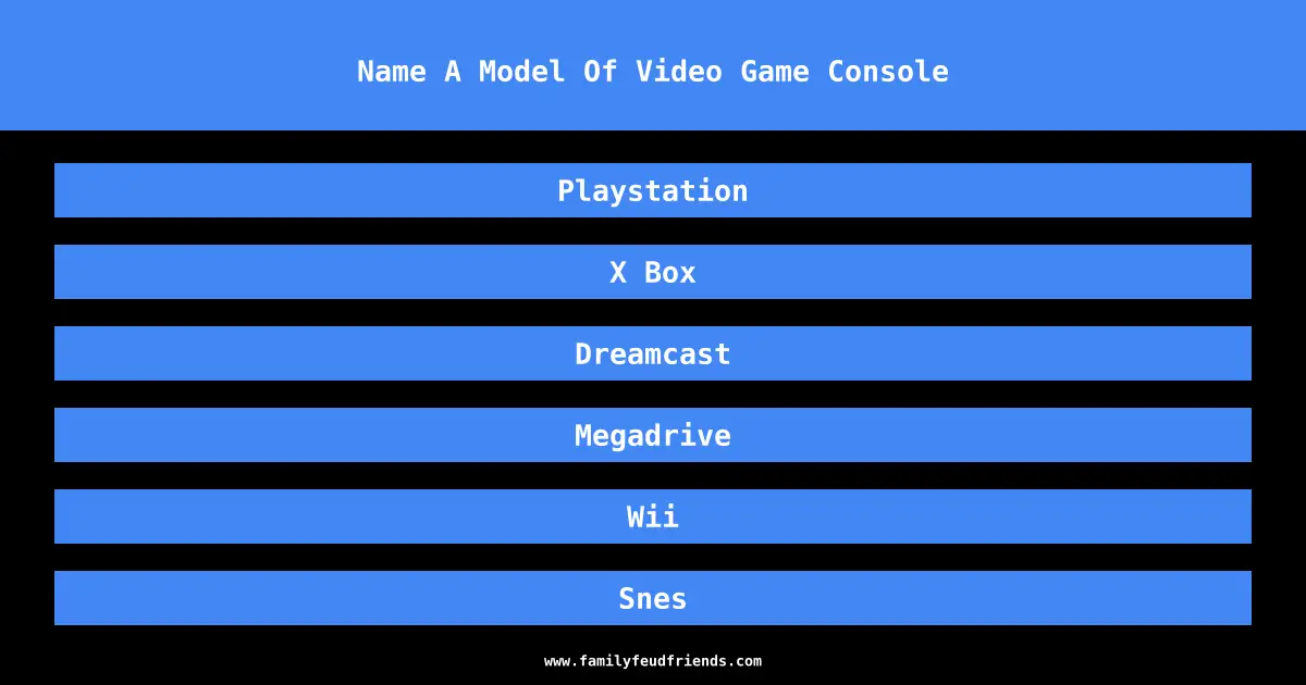 Name A Model Of Video Game Console answer