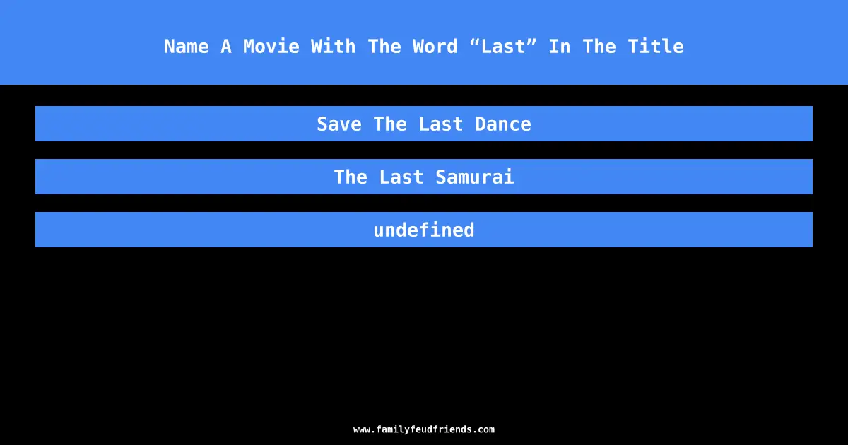 Name A Movie With The Word “Last” In The Title answer